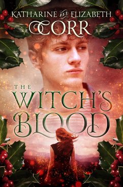 The Witch's Blood (eBook, ePUB) - Corr, Katharine; Corr, Elizabeth