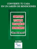 Convierte tu casa en un jardín de bendiciones (eBook, ePUB) Convierte tu casa en un jardín de bendiciones (eBook, ePUB)