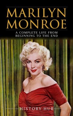 Cover Marilyn Monroe: A Complete Life from Beginning to the End (eBook, ePUB)