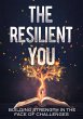 The Resilient You: Building Strength in... - Bild 1