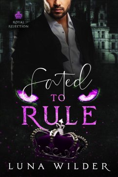 Fated To Rule (Royal Rejection, #4) (eBook, ePUB) - Wilder, Luna