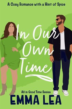 In Our Own Time (All in Good Time, #5) (eBook, ePUB) - Lea, Emma