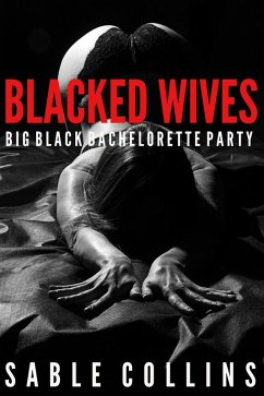 Cover Blacked Wives: Big Black Bachelorette Party (eBook, ePUB)