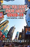 What You Don't Know About COVID-19 (eBook, ePUB)
