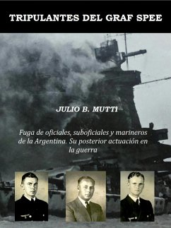 Cover Tripulantes del Graf Spee; fuga de oficiales, suboficiales y marineros. (eBook, ePUB)