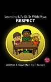 Learning Life Skills with Mya: Respect (Learning Life Skills with Mya Series, #17) (eBook, ePUB)