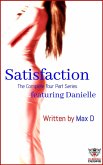 Satisfaction (The Complete Four Part Series) featuring Danielle (Cherish Desire Singles, #52) (eBook, ePUB)
