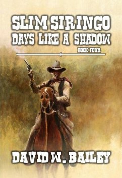 Cover Slim Siringo - Days Like A Shadow (eBook, ePUB)