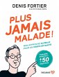 Plus jamais malade ! (eBook, ePUB) - Bild 1