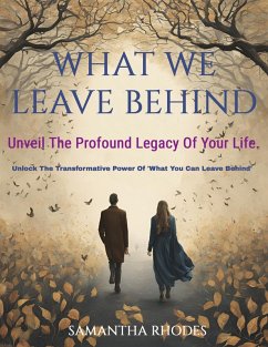 What We Leave Behind (eBook, ePUB) - Rhodes, Samantha