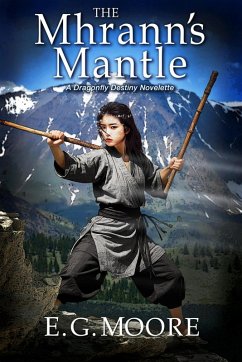 Cover The Mhrann's Mantle: A Dragonfly Destiny Novelette (Dragonfly Destiny Series, #0.5) (eBook, ePUB)