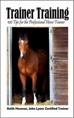 Cover Trainer Training: 100 Tips for the Professional Horse Trainer (eBook, ePUB)