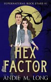 Hex Factor (Supernatural Rock Stars, #1) (eBook, ePUB)