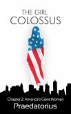 The Girl Colossus (A Giantess Story) Chapter 2: America's Giant Woman (eBook, ePUB)