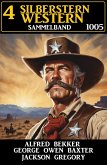 4 Silberstern Western Sammelband 1005 (eBook, ePUB) 4 Silberstern Western Sammelband 1005 (eBook, ePUB)