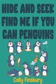 Hide and Seek Find Me If You Can Penguins (eBook, ePUB) Hide and Seek Find Me If You Can Penguins (eBook, ePUB)