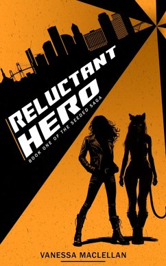 Reluctant Hero (Seeded Saga, #1) (eBook, ePUB) - MacLellan, Vanessa