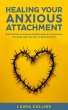 Healing Your Anxious Attachment (eBook,... - Bild 1