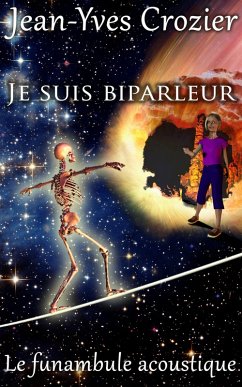 Je Suis Biparleur (Le Funambule Acoustique, #9) (eBook, ePUB) - Crozier, Jean-Yves