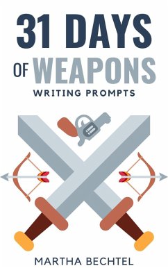 Cover 31 Days of Weapons (Writing Prompts) (eBook, ePUB)