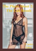 The Photo Shoot 2: The End Result (eBook, ePUB) The Photo Shoot 2: The End Result (eBook, ePUB)
