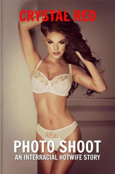 Photo Shoot: An Interracial Hotwife Story (eBook, ePUB)