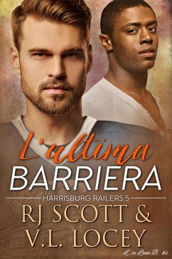 Cover L'ultima barriera (Harrisburg Railers (in italiano), #5) (eBook, ePUB)