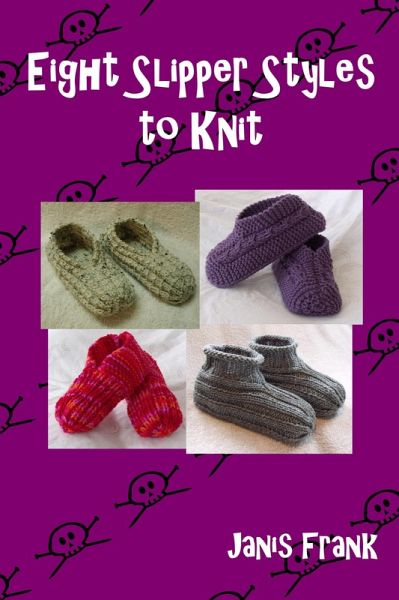 Eight Slipper Styles to Knit (eBook, ePUB)