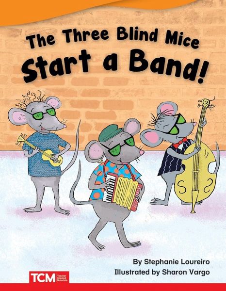 Three Blind Mice Start a Band! (eBook, PDF) Three Blind Mice Start a Band! (eBook, PDF)