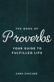 The Book of Proverbs: Your Guide to Fulfilled Life (eBook, ePUB)