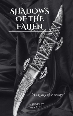 Shadows of the Fallen: A Legacy of Revenge (The Shadows Trilogy, #1) (eBook, ePUB) - Myst, Azy