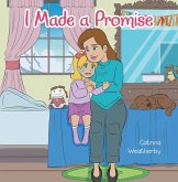 I Made a Promise (eBook, ePUB) I Made a Promise (eBook, ePUB)