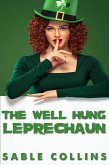 The Well Hung Leprechaun (eBook, ePUB) The Well Hung Leprechaun (eBook, ePUB)
