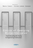 Ethics of Emerging Biotechnologies (eBook, PDF) Ethics of Emerging Biotechnologies (eBook, PDF)