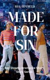 Made For Sin (Gay Steamy Bromance Short Story) (eBook, ePUB) Made For Sin (Gay Steamy Bromance Short Story) (eBook, ePUB)