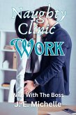 Naughty Clinic Work (Wild With The Boss) (eBook, ePUB) Naughty Clinic Work (Wild With The Boss) (eBook, ePUB)