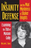 Insanity Defense and the Mad Murderess of Shaker Heights (eBook, PDF) Insanity Defense and the Mad Murderess of Shaker Heights (eBook, PDF)
