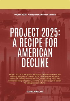 Cover Project 2025: A Recipe for American Decline (eBook, ePUB)