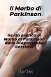 Il Morbo di Parkinson:Guida Pratica al... - Bild 1