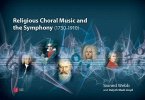 Religious Choral Music and the Symphony (1730-1910) (eBook, ePUB) Religious Choral Music and the Symphony (1730-1910) (eBook, ePUB)