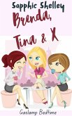Brenda, Tina & X (Gaslamp Bedtime) (eBook, ePUB) Brenda, Tina & X (Gaslamp Bedtime) (eBook, ePUB)
