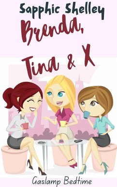 Brenda, Tina & X (Gaslamp Bedtime) (eBook, ePUB) - Shelley, Sapphic