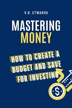 Cover Managing Money: How to Create a Budget and Save for Investing (eBook, ePUB)