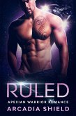Ruled (Apexian Warrior Sci-Fi Romance, #1) (eBook, ePUB)