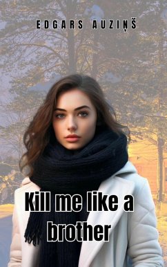 Cover Kill me like a brother (eBook, ePUB)
