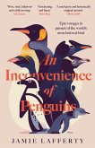 An Inconvenience of Penguins: Epic voyages in pursuit of the world's most beloved bird (eBook, ePUB)
