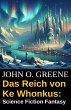 Das Reich von Ke Whonkus: Science... - Bild 1