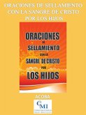 Oraciones de sellamiento y protección con la sangre de Cristo por los hijos (eBook, ePUB) Oraciones de sellamiento y protección con la sangre de Cristo por los hijos (eBook, ePUB)