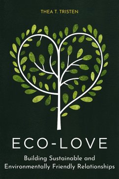 Cover Eco-Love: Building Sustainable and Environmentally Friendly Relationships (eBook, ePUB)