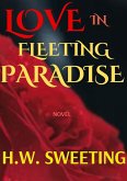 Love in Fleeting Paradise (eBook, ePUB) Love in Fleeting Paradise (eBook, ePUB)